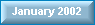 January 2002